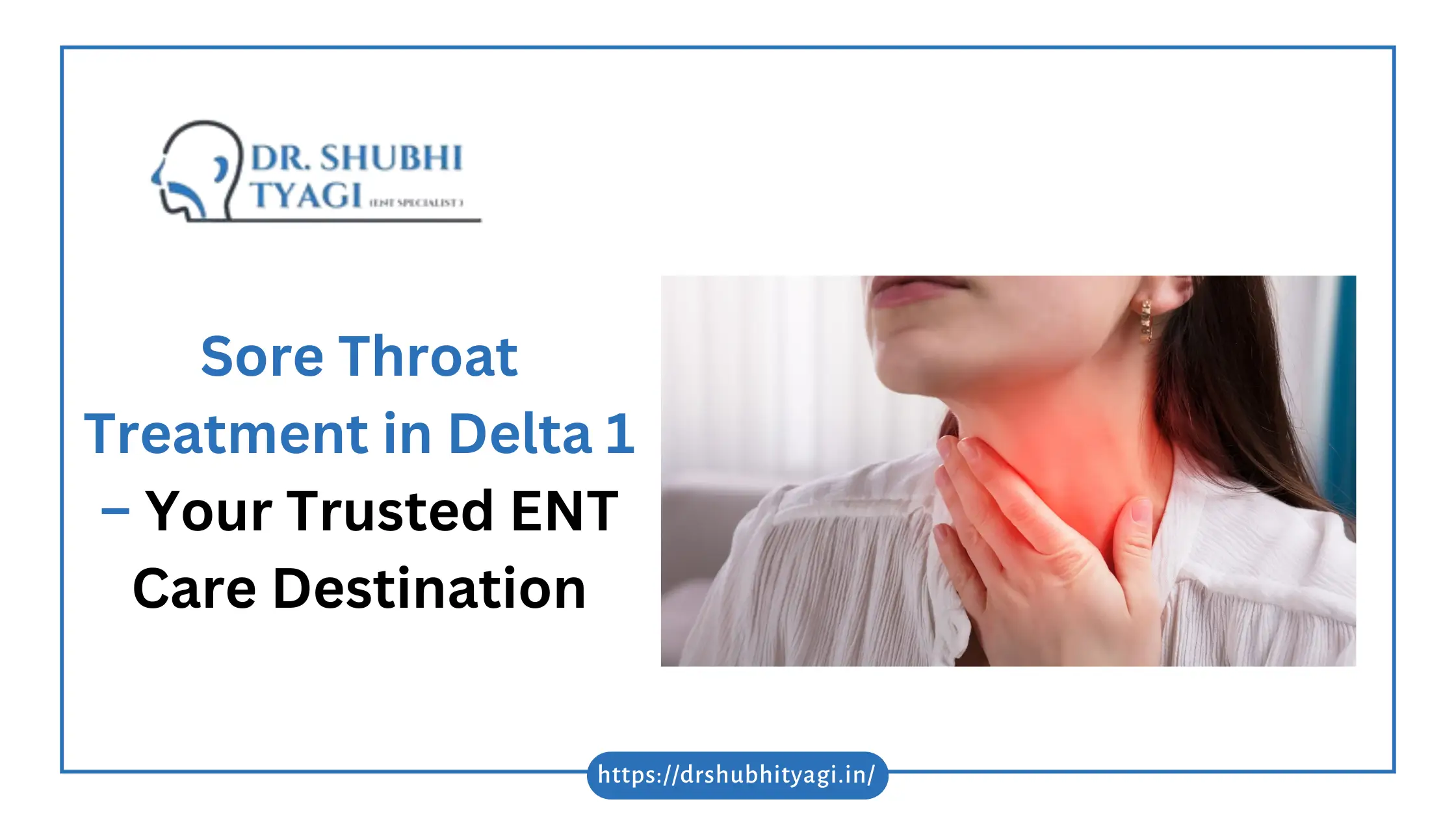 Sore Throat Treatment in Delta 1 – Your Trusted ENT Care Destination