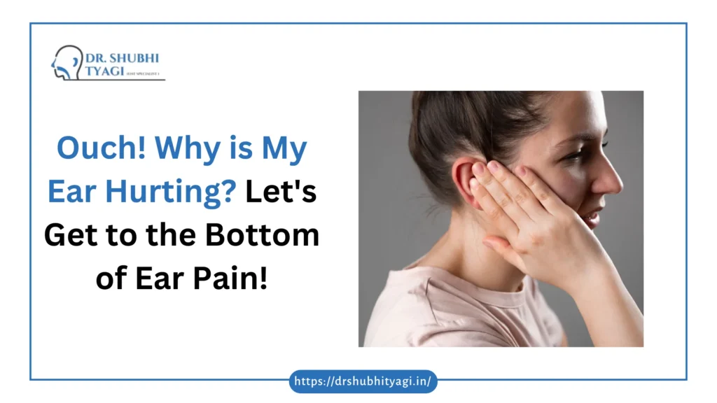 Ear Pain Causes
