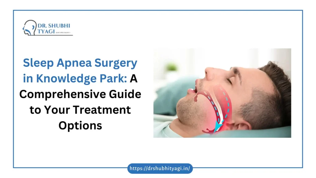 Sleep Apnea Surgery in Knowledge Park